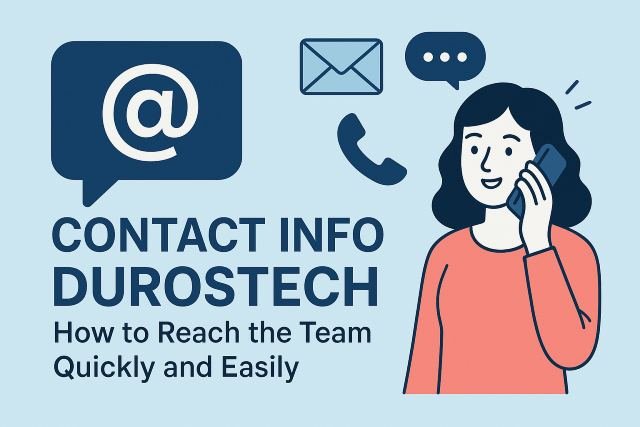 Contact Info Durostech: How to Reach the Team Quickly and Easily